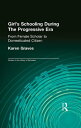 ŷKoboŻҽҥȥ㤨Girl's Schooling During The Progressive Era From Female Scholar to Domesticated CitizenŻҽҡ[ Karen Graves ]פβǤʤ8,252ߤˤʤޤ