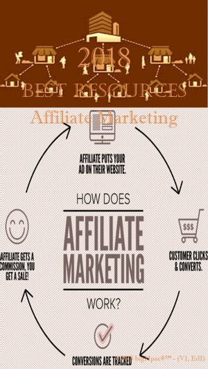 2018 Best Resources for Affiliate Marketing【電子書籍】[ Antonio Smith ]