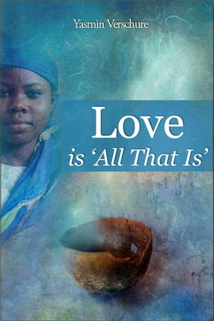 Love is 'All that Is'