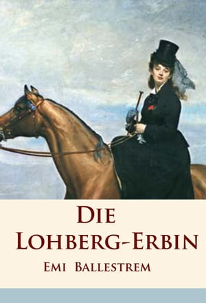 Die Lohberg-Erbin