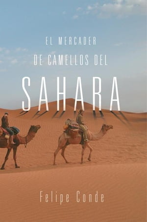 El Mercader De Camellos Del Sahara