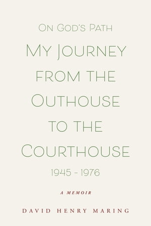 On God's Path My Journey From The Outhouse To The Courthouse