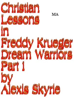 Christian Lessons in Freddy Krueger Dream Warriors Part 1