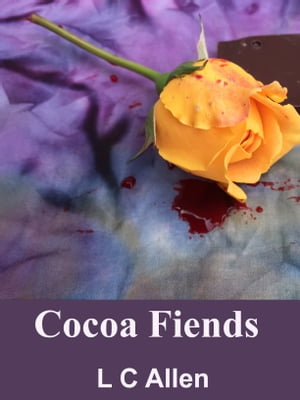 Cocoa Fiends【電子書籍】[ L C Allen ]