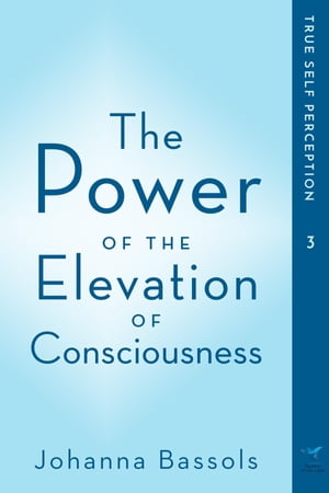 The Power of the Elevation of Consciousness