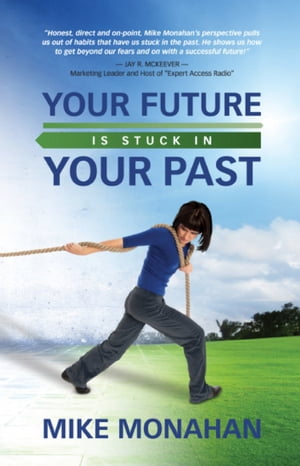 Your Future is Stuck in Your Past
