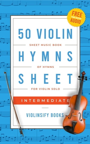 50 Violin Hymns Sheet Music for Intermediate