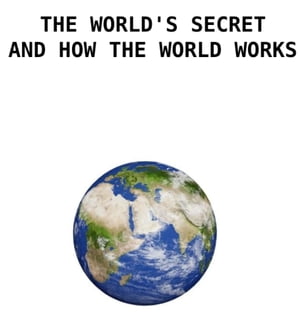 THE WORLD'S SECRET