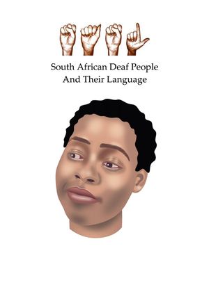 SA Deaf People and their Language【電子書籍】[ IsaacM ]