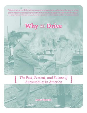 Why We Drive The Past, Present, and Future of Automobiles in AmericaŻҽҡ[ Andy...