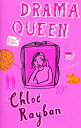 Drama Queen【電子書籍】[ Chloe Rayban ]