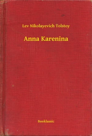 Anna KareninaŻҽҡ[ Lev Nikolayevich Tolstoy ]