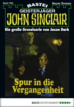 John Sinclair 1252 Spur in die Vergangenheit (3. Teil)Żҽҡ[ Jason Dark ]