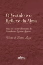 O Vestido o Reflexo da Alma: Guia de Desenvolvimento de Vestidos de Noivas e Festas【電子書籍】 Maria de Lourdes Luzzi