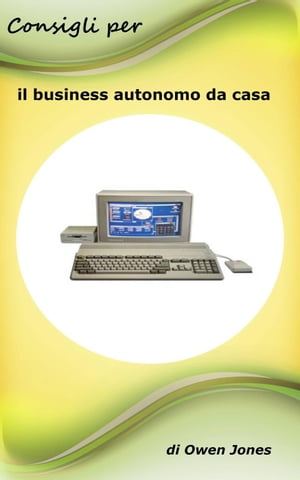 Consigli per il business autonomo da casa Come fare..., 27【電子書籍】 Owen Jones