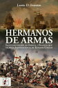 Hermanos de armas La intervenci?n de Espa?a y Francia que salv? la Independencia de Estados Unidos