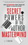 Secret Powers of the Author Mastermind: How to Transform from Struggling Writer to Career Author