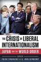 The Crisis of Liberal Internationalism Japan and the World Order【電子書籍】