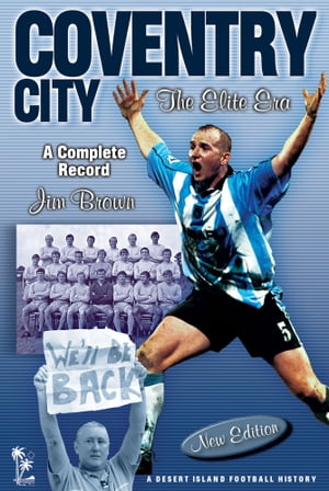 Coventry City: The Elite Era 1967-2001