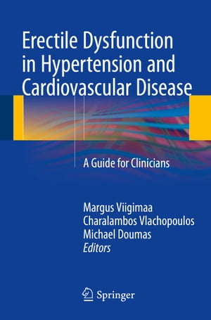 Erectile Dysfunction in Hypertension and Cardiovascular Disease A Guide for Clinicians