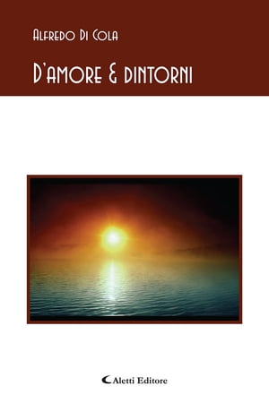 D’amore & dintorni