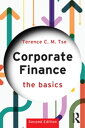 Corporate Finance The Basics【電子書籍】 Terence C.M. Tse