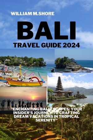 BALI TRAVEL GUIDE 2024