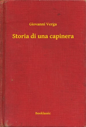 Storia di una capinera【電子書籍】[ Giovanni Verga ]