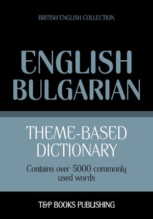 Theme-based dictionary British English-Bulgarian - 5000 words