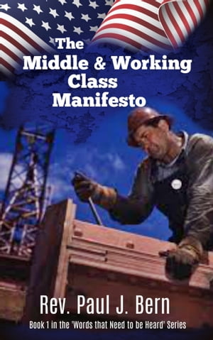 The Middle and Working Class Manifesto 4th Edition