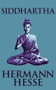 Siddhartha【電子書籍】[ Hermann Hesse ]