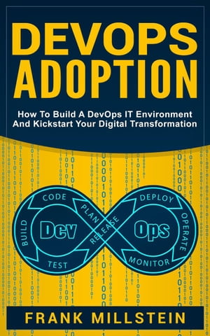 DevOps Adoption: How to Build a DevOps IT Enviro