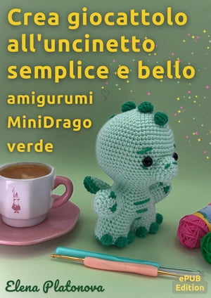 Crea giocattolo all'uncinetto semplice e bello - amigurumi MiniDrago verde