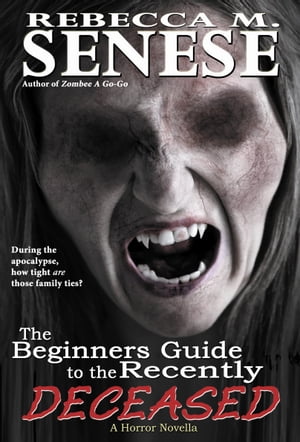 The Beginners Guide to the Recently Deceased: A Horror Novella