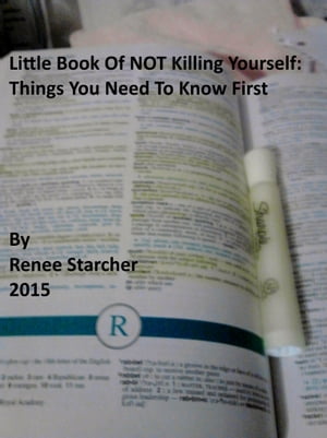 Little Book Of NOT Killing Yourself: Things You Need To Know First