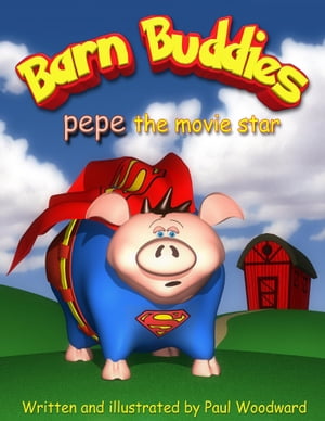 ŷKoboŻҽҥȥ㤨Barn Buddies: pepe the movie starŻҽҡ[ Paul Woodward ]פβǤʤ281ߤˤʤޤ