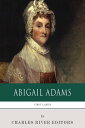 First Ladies: The Life and Legacy of Abigail Adams【電子書籍】[ Charles River Editors ...