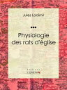 Physiologie des rats d'?glise