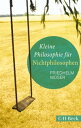 Kleine Philosophie f?r Nichtphilosophen