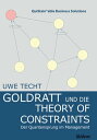 Goldratt and the Theory of Constraints Der Quantensprung im Management【電子書籍】 Uwe Techt