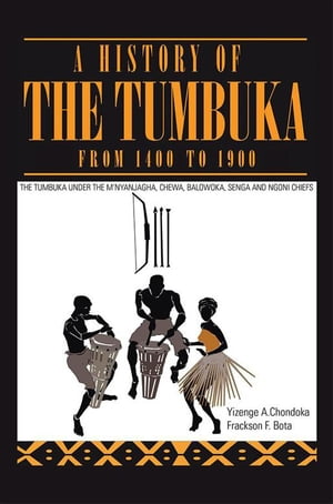 A History of the Tumbuka from 1400 to 1900