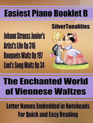 The Enchanted World of Viennese Waltzes for Easiest Piano Booklet B