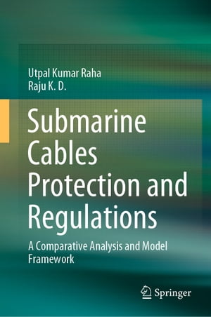 Submarine Cables Protection and Regulations