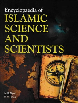 Encyclopaedia Of Islamic Science And Scientists (Eminent Muslim Scientists)