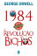 1984 + A Revolução dos Bichos