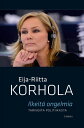 Ilkeit ongelmia - Tarinoita politiikasta【電子書籍】 Eija-Riitta Korhola