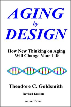 Aging by Design: How New Thinking on Aging Will Change Your Life