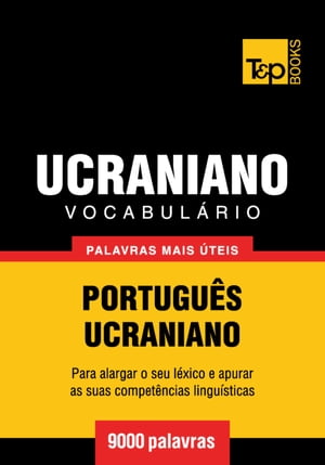 Vocabulário Português-Ucraniano - 9000 palavras mais úteis