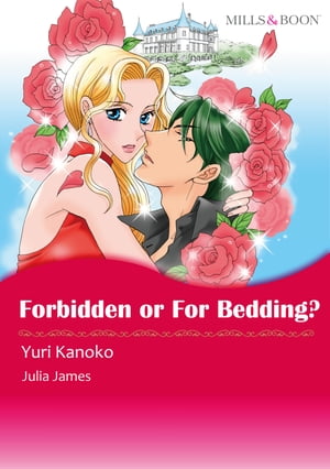 Forbidden or for Bedding? (Mills & Boon Comics)