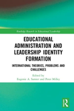 ŷKoboŻҽҥȥ㤨Educational Administration and Leadership Identity Formation International Theories, Problems and ChallengesŻҽҡۡפβǤʤ8,953ߤˤʤޤ